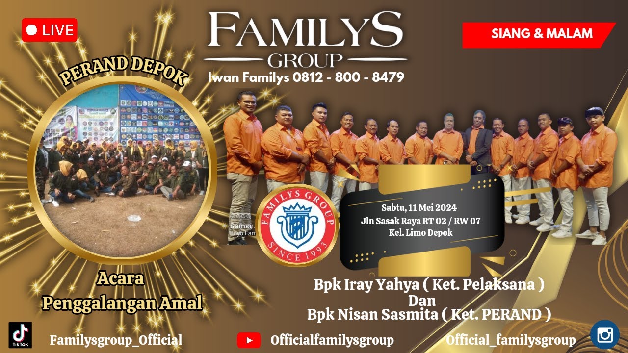 LiveStream Familys Group Edisi PERAND Penggalangan Amal Limo Depok Sabtu 11 Mei 2024(MALAM)