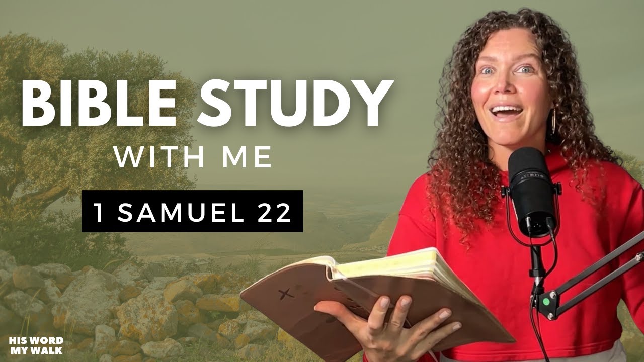 1 Samuel 22 | David Returns to Judah. What About Saul? [Bible Study WITH ME]