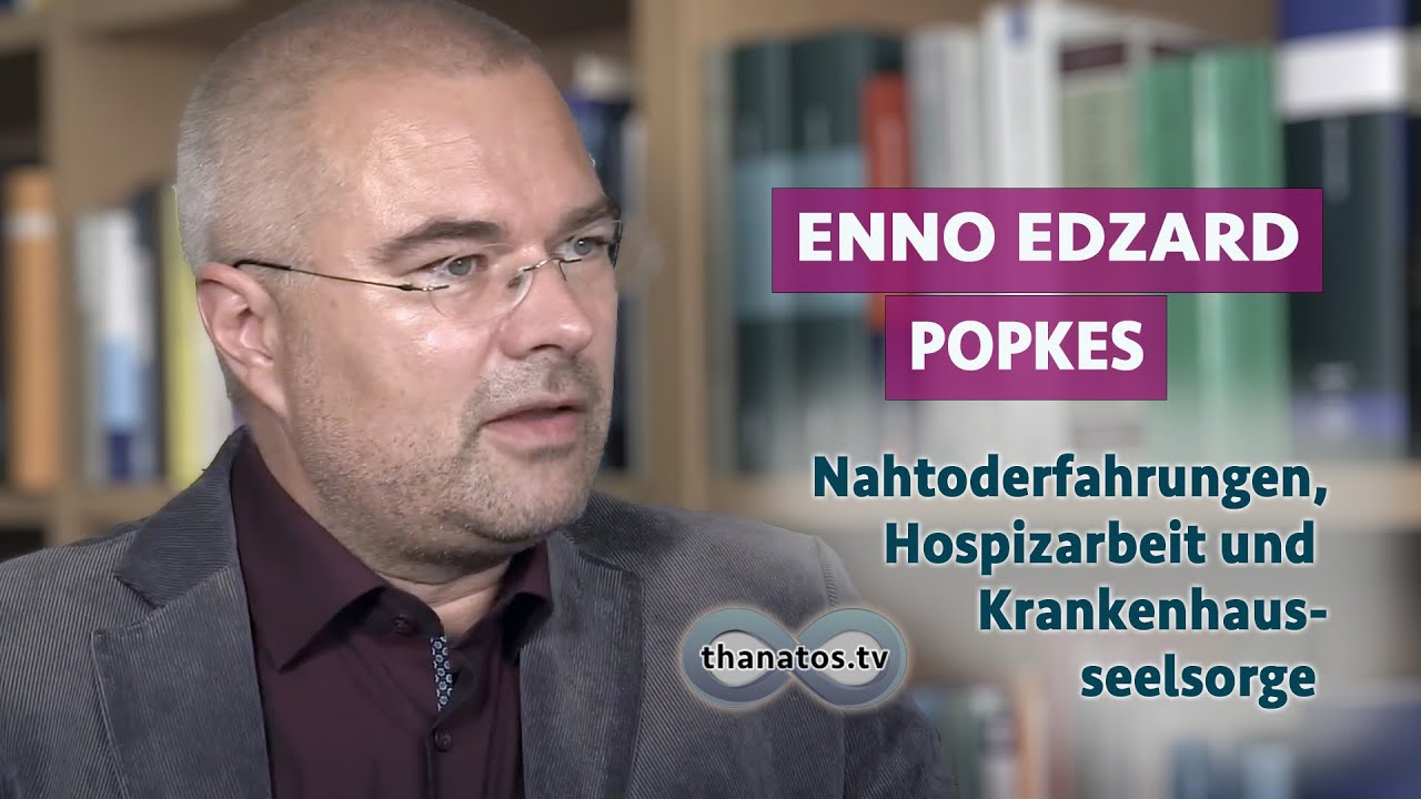Nahtoderfahrungen, Hospizarbeit und Krankenhausseelsorge | Enno Edzard Popkes im Gespräch