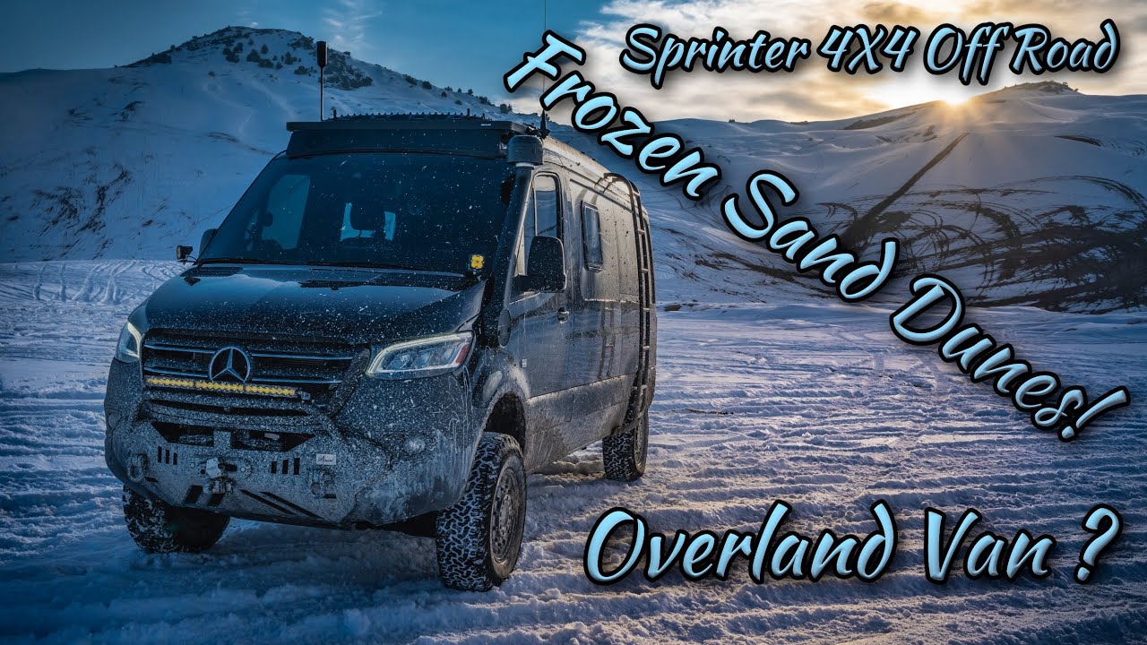 Overland Van Tour vs Van life touring Sprinter? Off road Winter Sand Dunes!