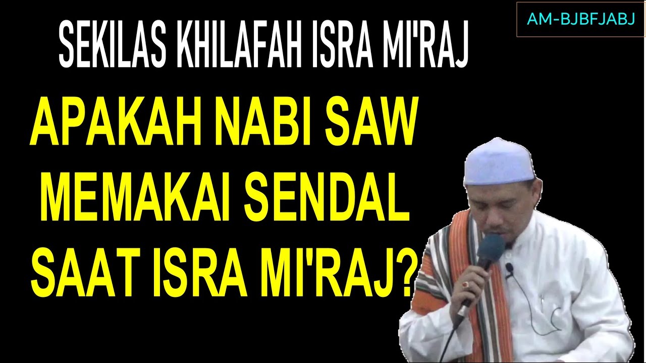 Apakah Nabi SAW Memakai Sendal Saat Isra Mi'raj | Habib Abdurrahman Assagaf