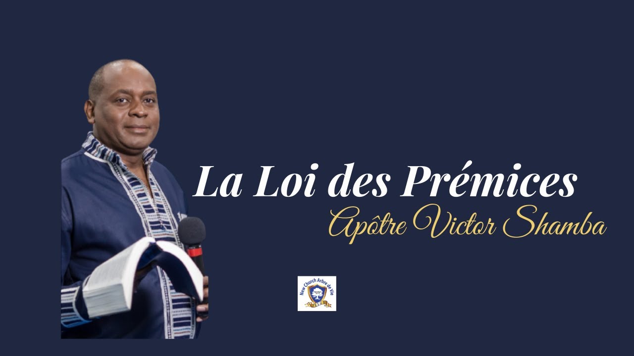 La loi des prémices | Apôtre Victor Shamba