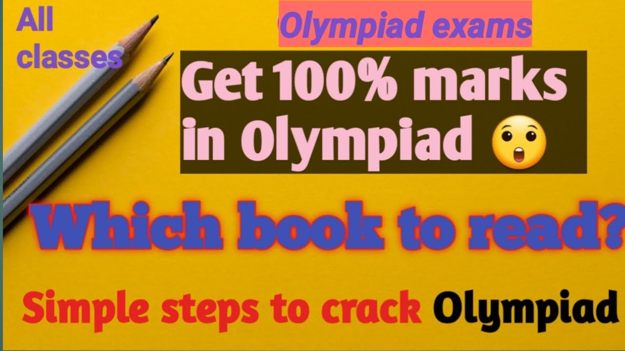 How to crack Olympiad exam with simple steps | Score high marks in Olympiads | Reference books
