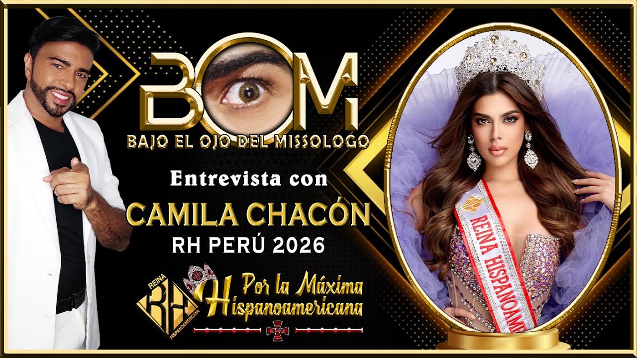 BOM con CAMILA CHACON - Reina Hispaniamericana Perú 2026