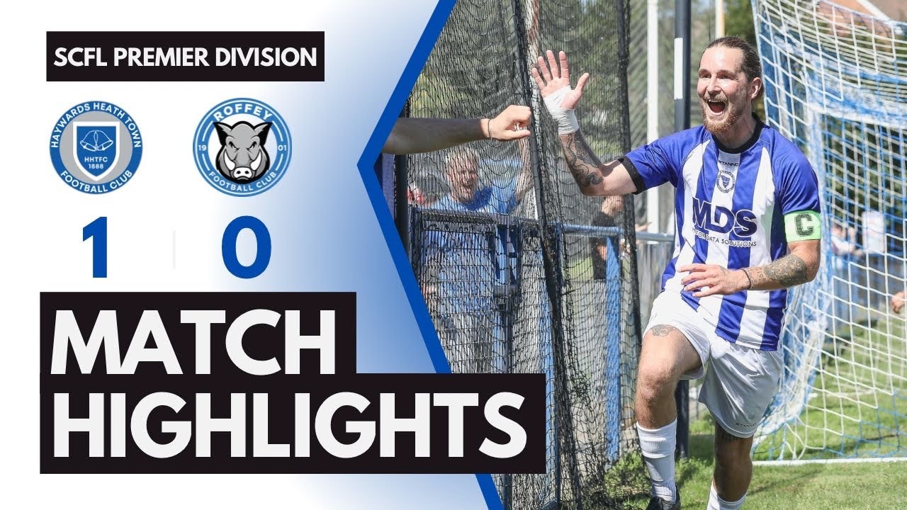 HIGHLIGHTS - Haywards Heath Town vs. Roffey FC | SCFL Premier Division | 25/08/2025
