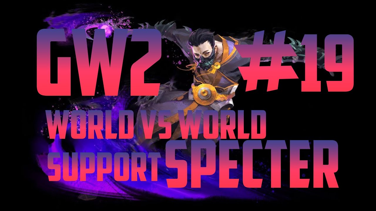 Support Specter | Guild Wars 2 WvW Zerg #19