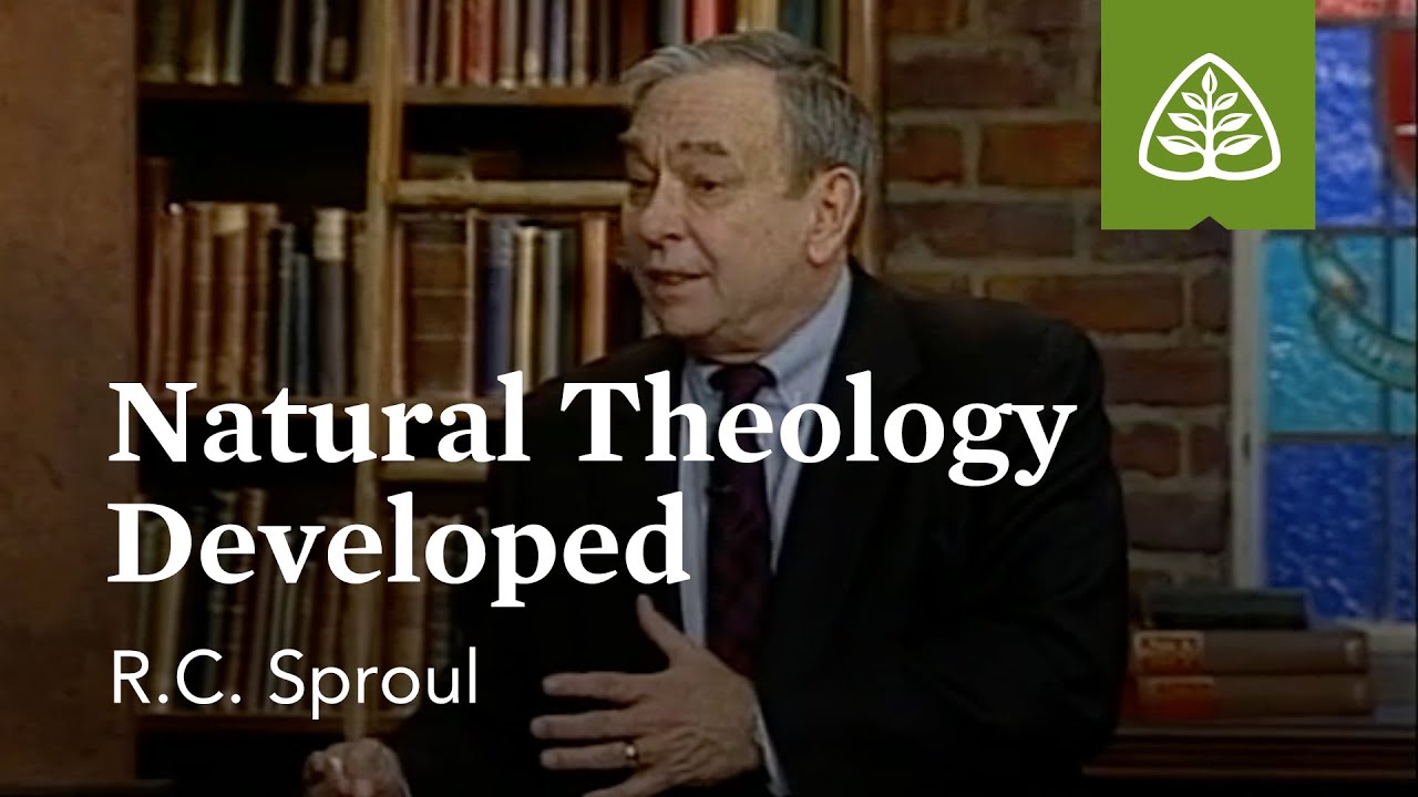 Natural Theology Developed: Defending Your Faith with R.C. Sproul