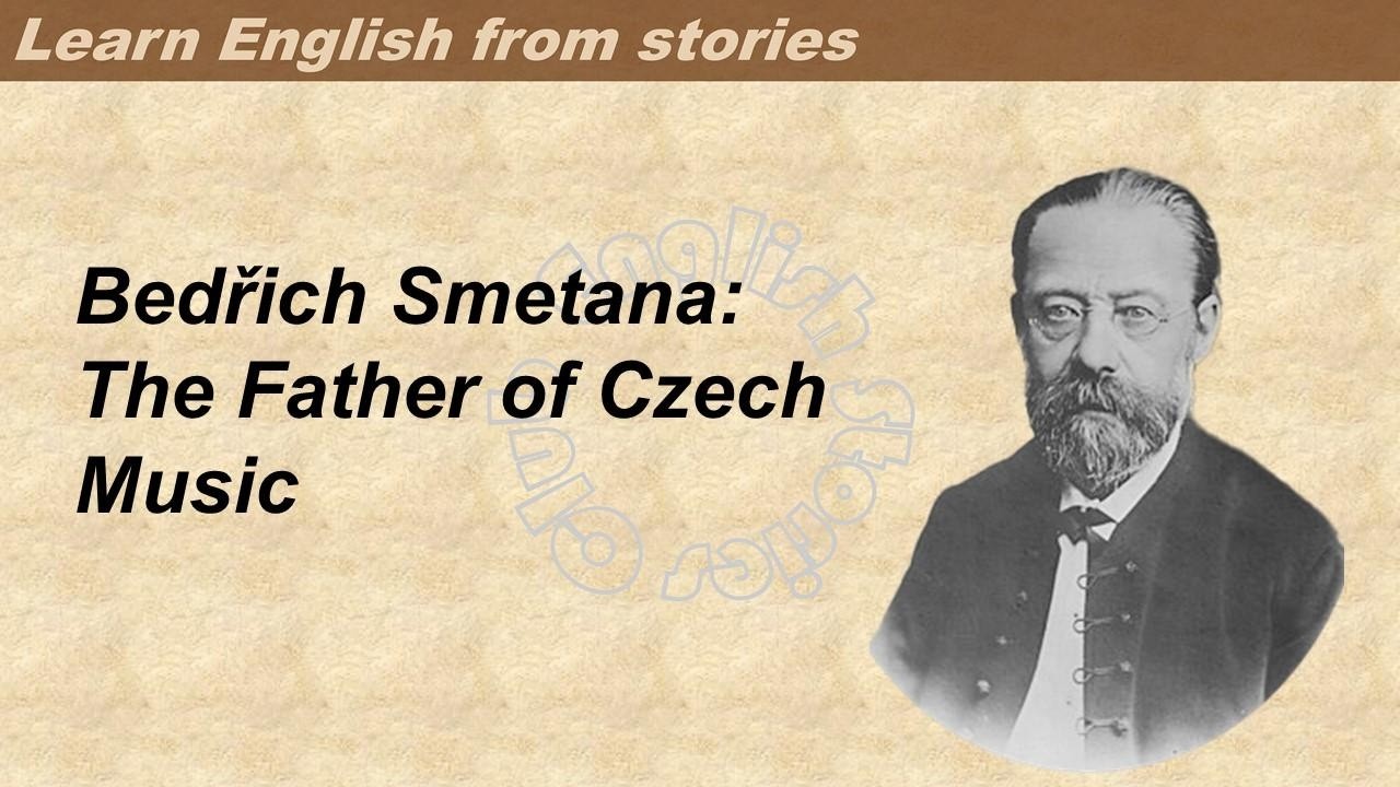 0302 | Bedřich Smetana  | Learn English through stories | Graded Reader 3