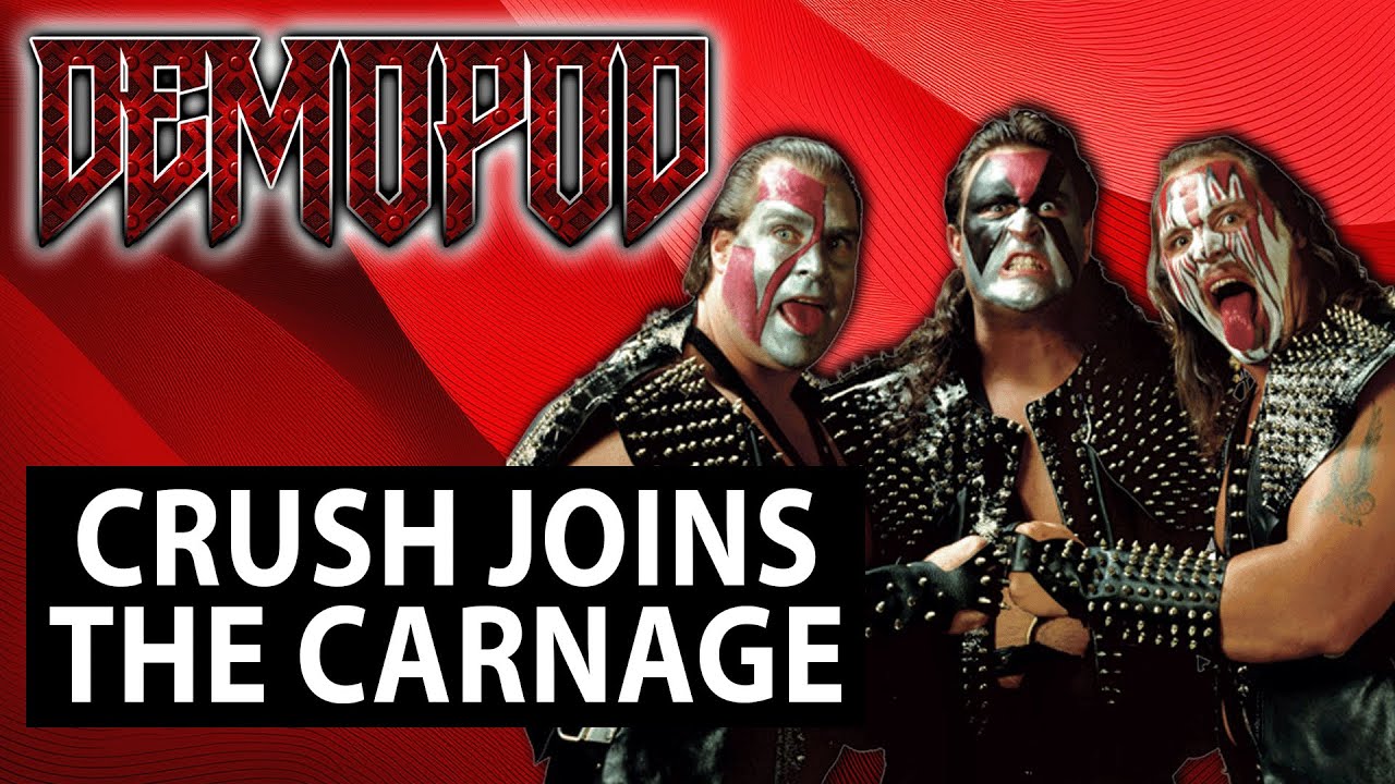 Crush Joins The Carnage. Demolition Becomes A Triad
