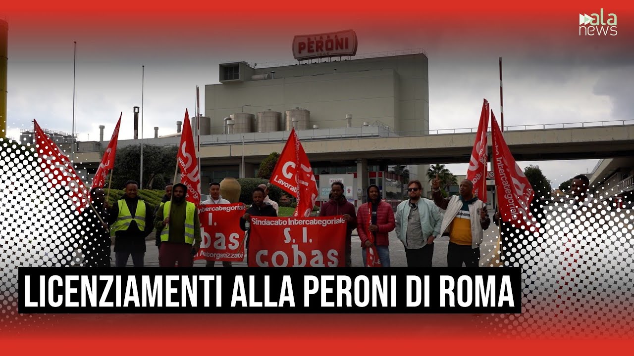 Licenziamenti alla Peroni di Roma