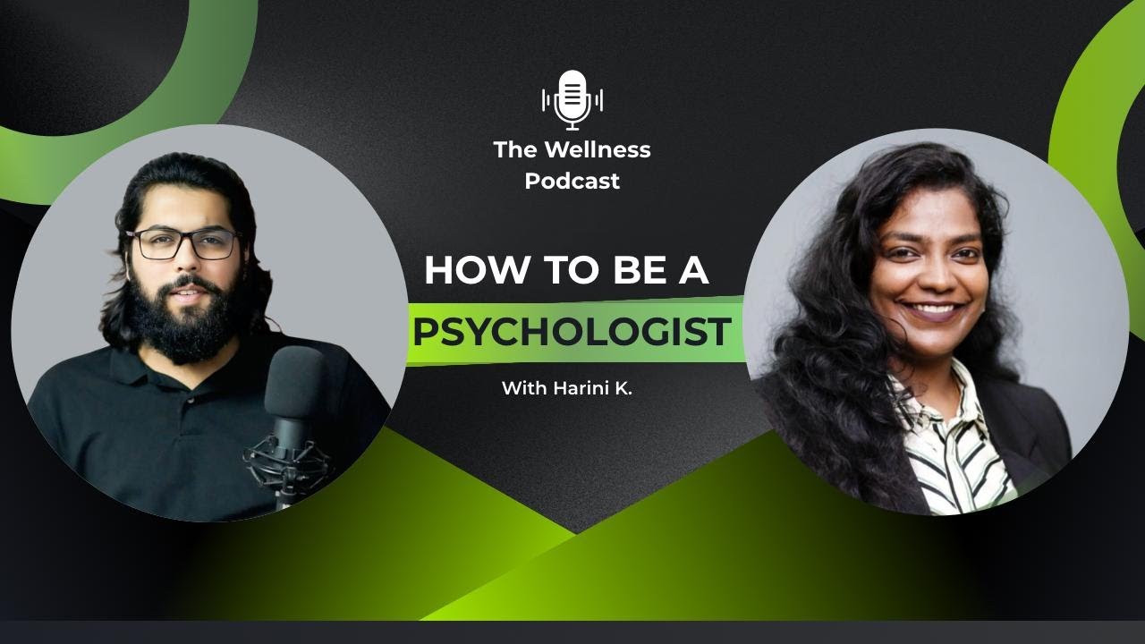 How to be a Psychologist ? | The Wellness Podcast
