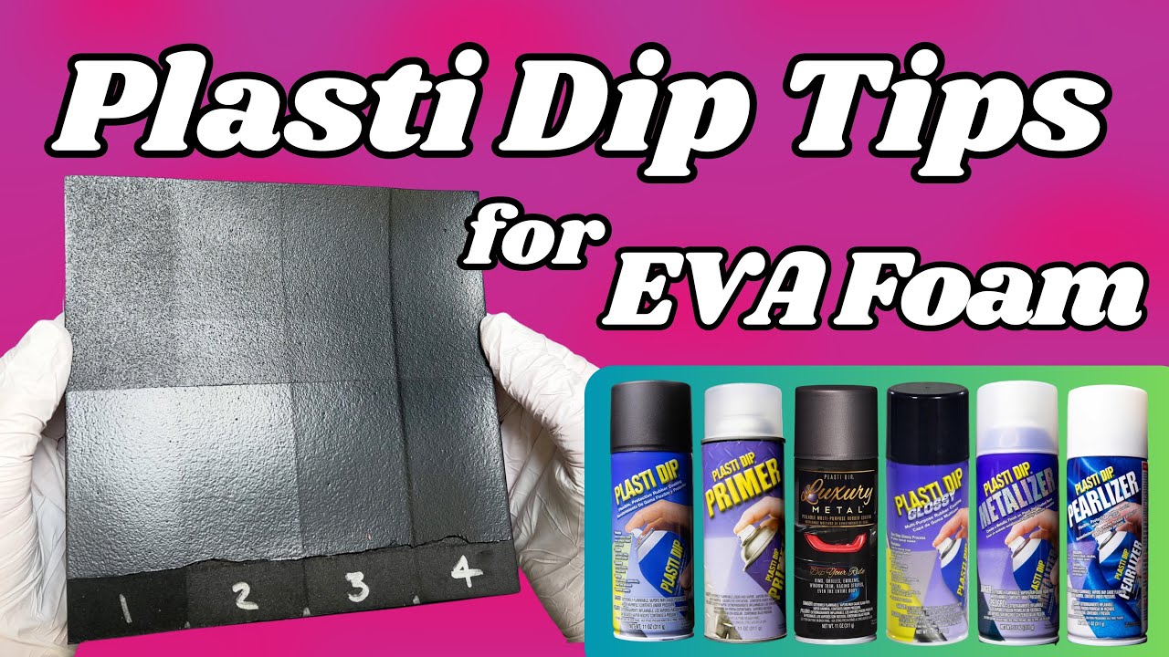 Plasti Dipping EVA Foam