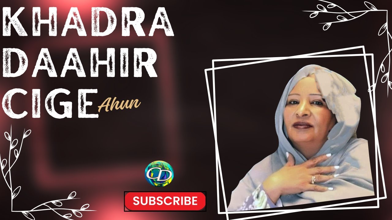 Heesaha Khadra Daahir Ahun | Qaybta 1aad  | Audio Only