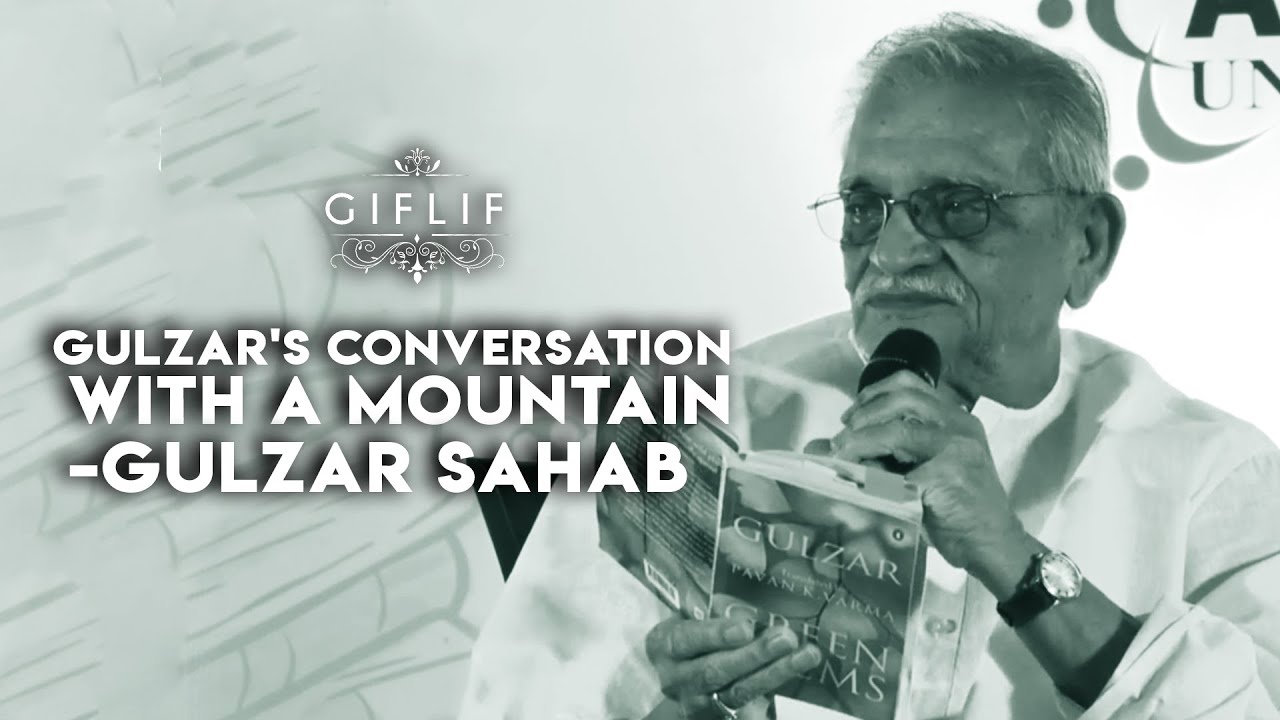 Gulzar's conversation with a Mountain | Green Poems | GIFLIF