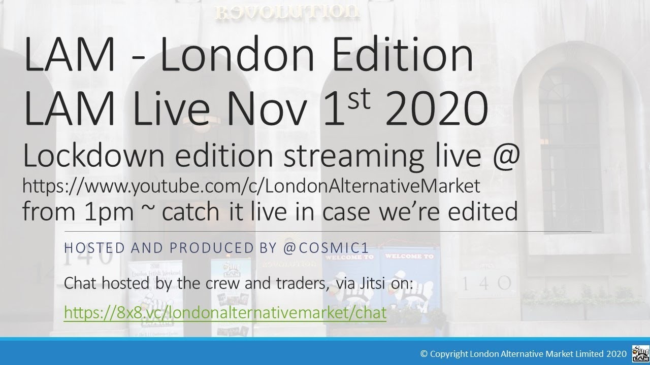 London Alternative Market Live Stream 1st Nov 2020 LAM Live London edition