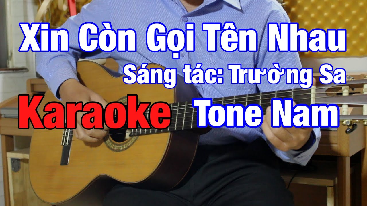 Xin Còn Gọi Tên Nhau - Karaoke Tone Nam - Beat Guitar