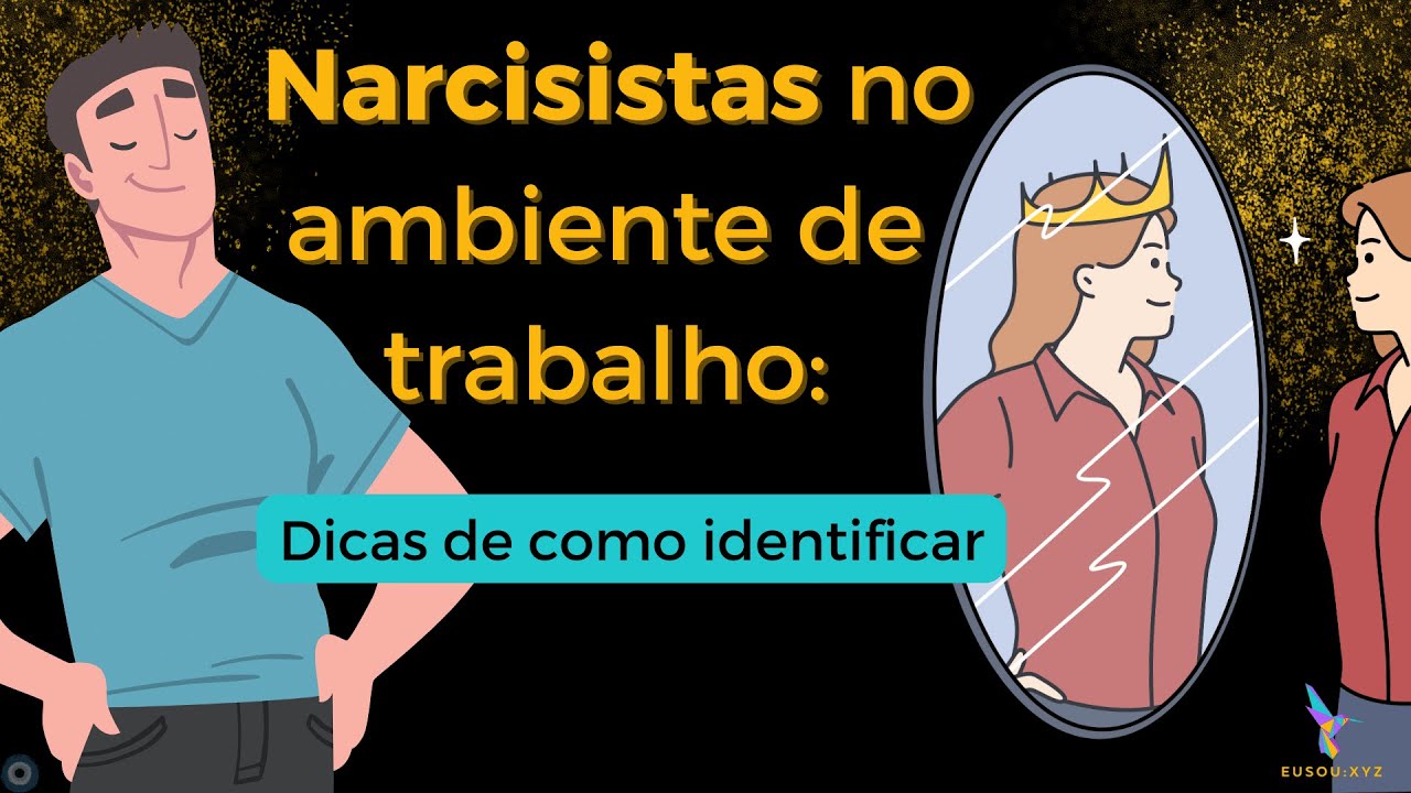 Narcisistas no trabalho, como saber?