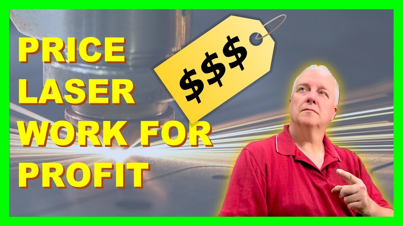 PRICING WORK IN YOUR LASER BUSINESS