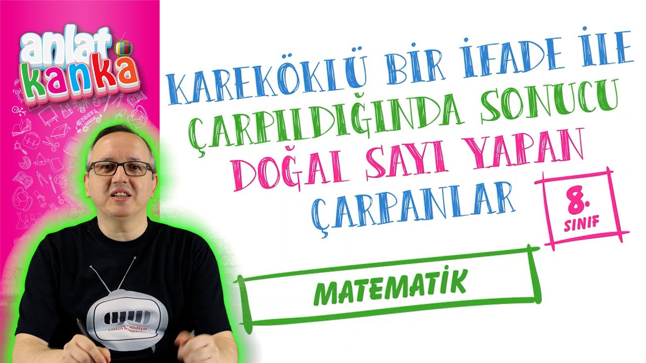 Kareköklü Bir İfade ile Çarpıldığında Sonucu Doğal Sayı Yapan Çarpanlar LGS 2023