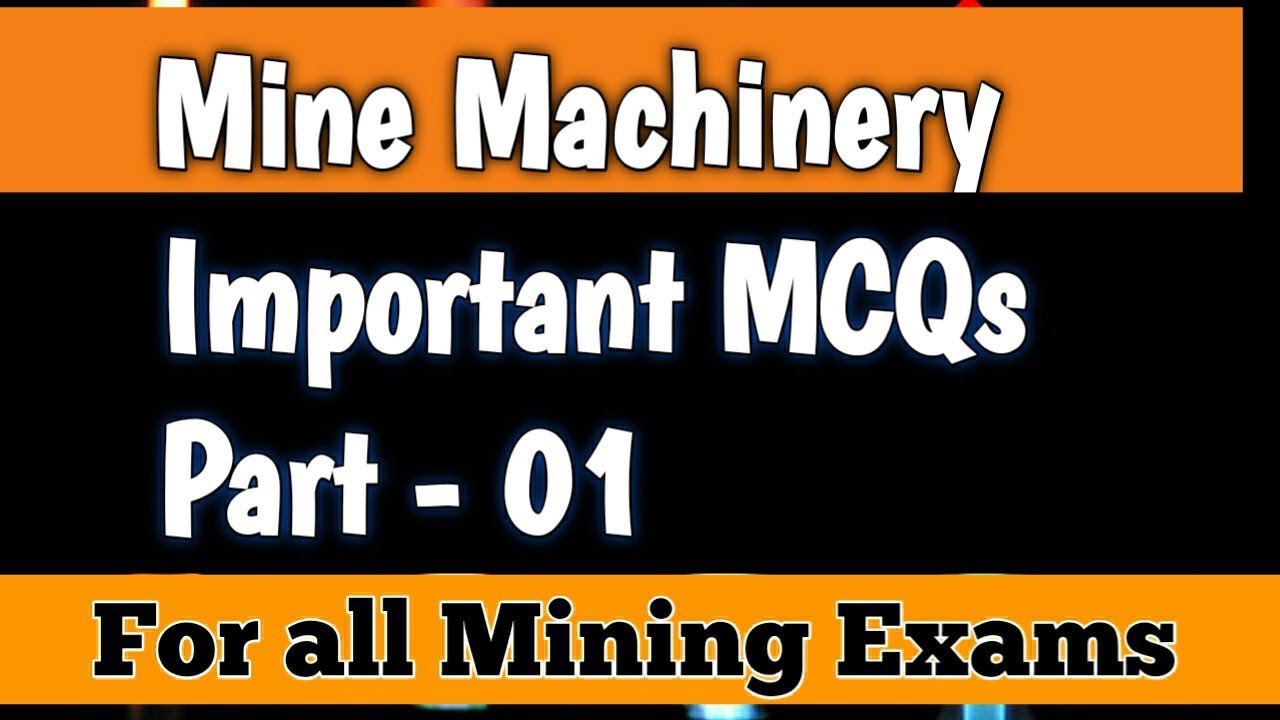 Mine Machinery important Mcqs- part 1| Mine Machinery| Mining Mcqs for all Mining Exams