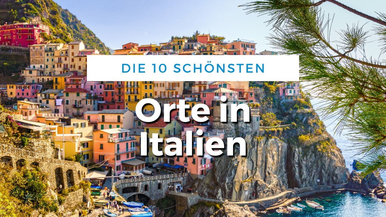 Die 10 schönsten Orte Italiens (Reise Tipps)