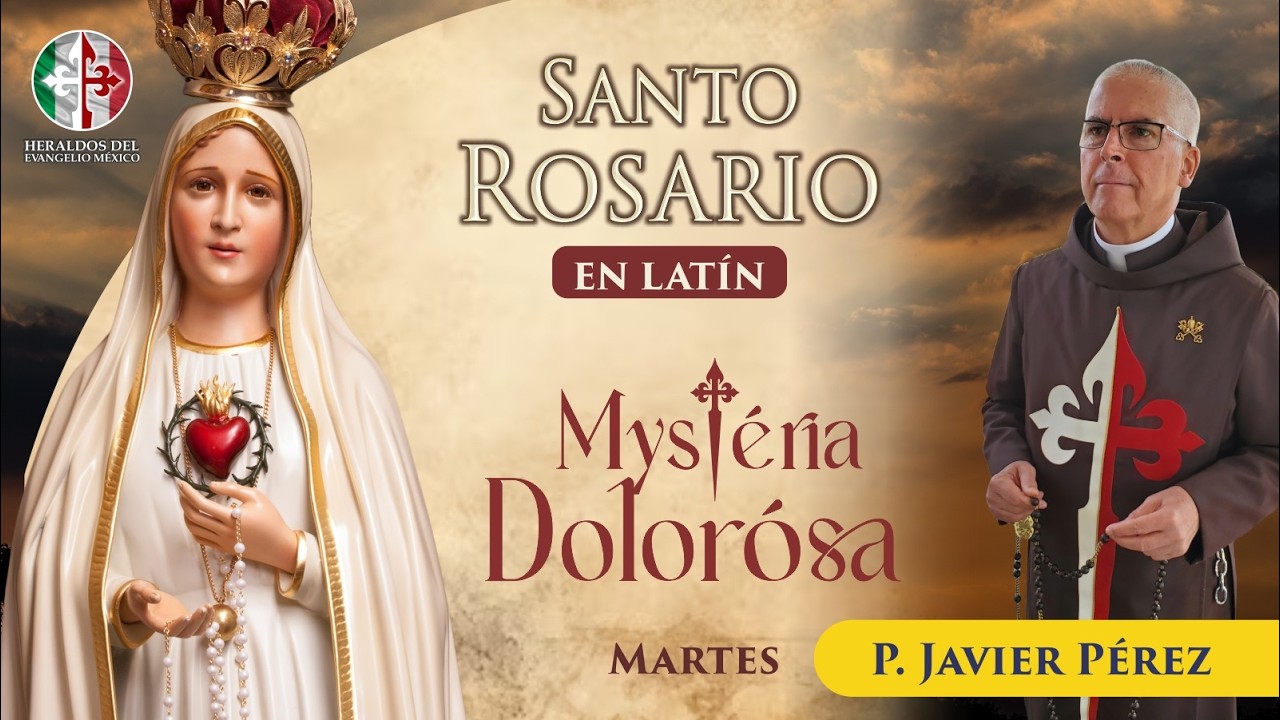 Santo Rosario en latín | Martes 24 de febrero - Mystéria Dolorósa