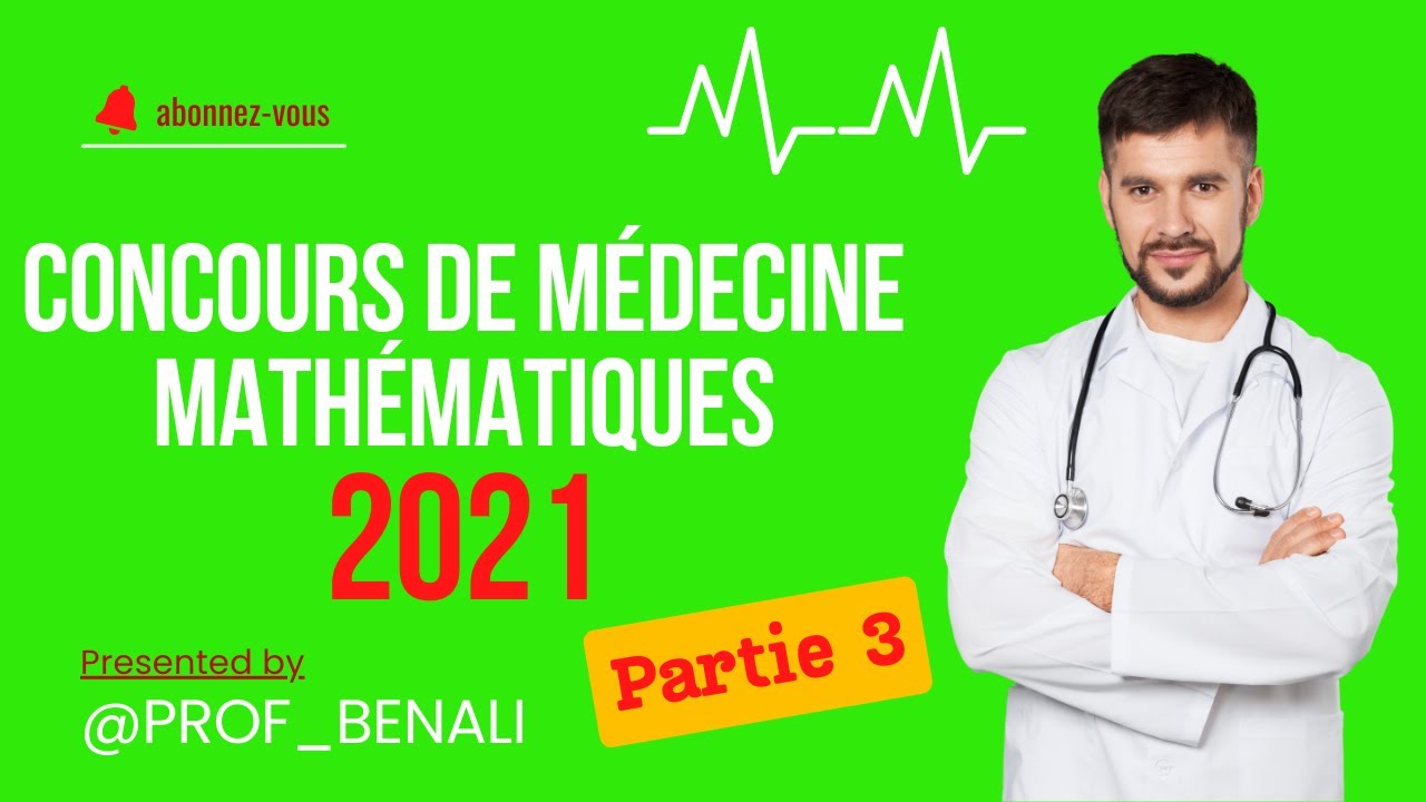 Concours De Médecine 2021 Partie3 تصحيح الرياضيات من مباراة كليات الطب  والصيدلة وكليتي طب الأسنان