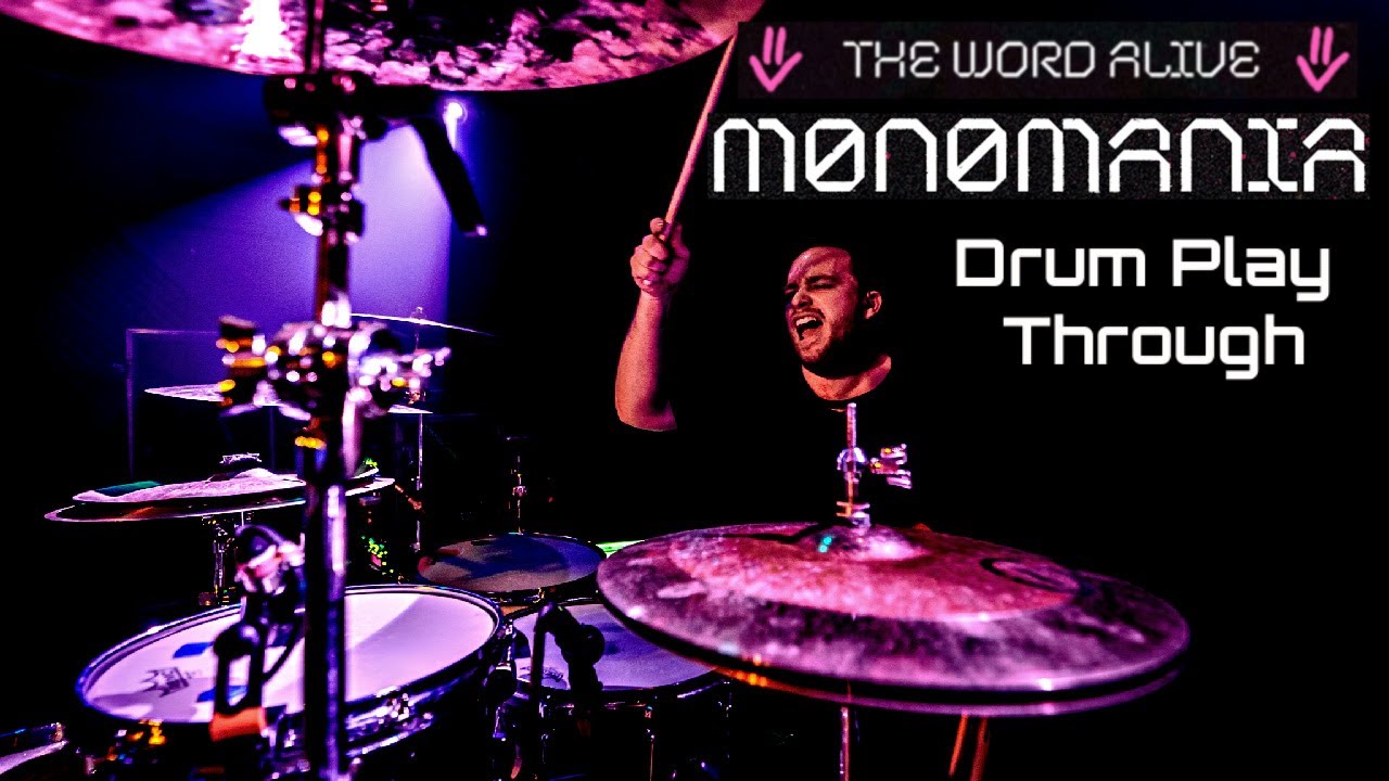 Matt Horn - 'MONOMANIA' - The Word Alive - Drum Play Through