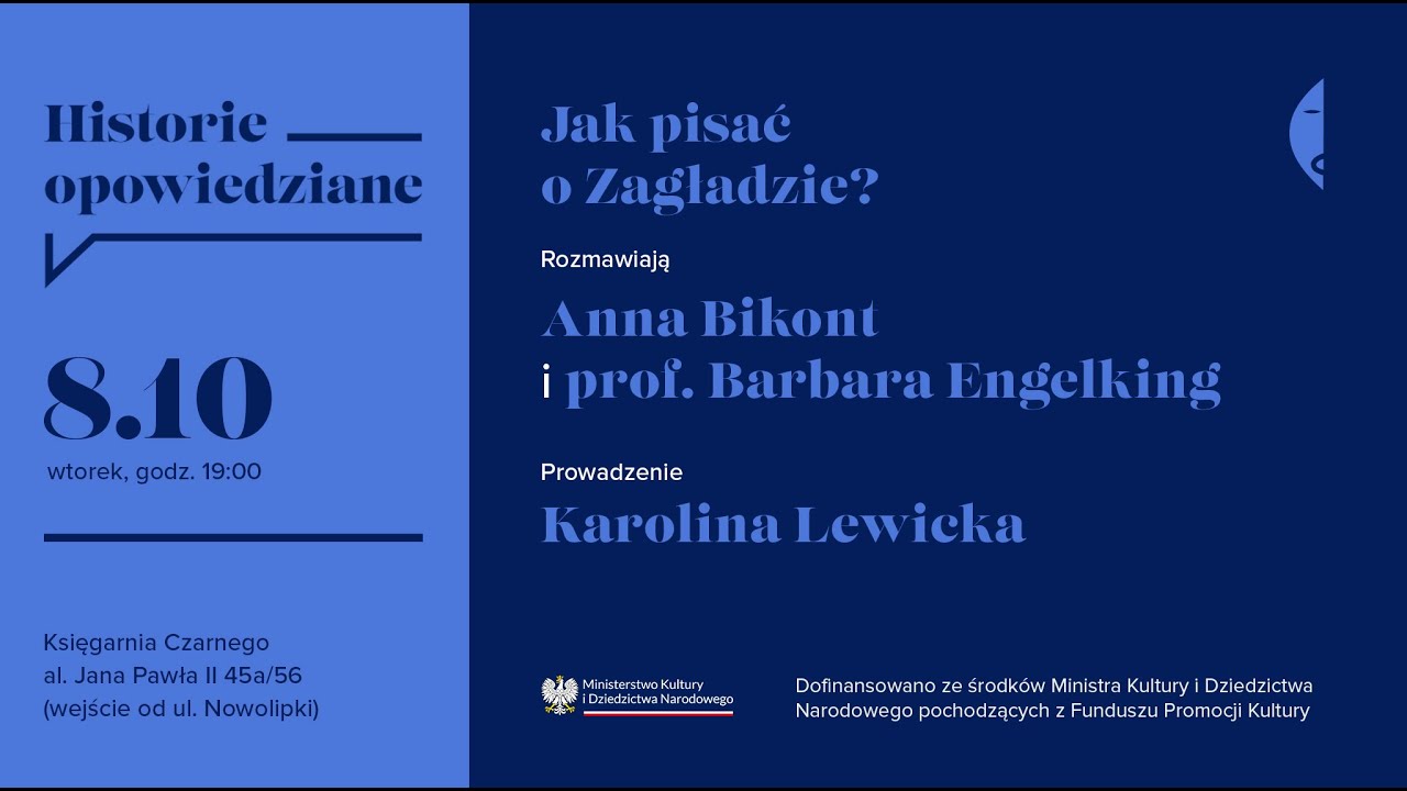 Jak pisać o Zagładzie? Z Anną Bikont i prof. Barbarą Engelking rozmawia Karolina Lewicka