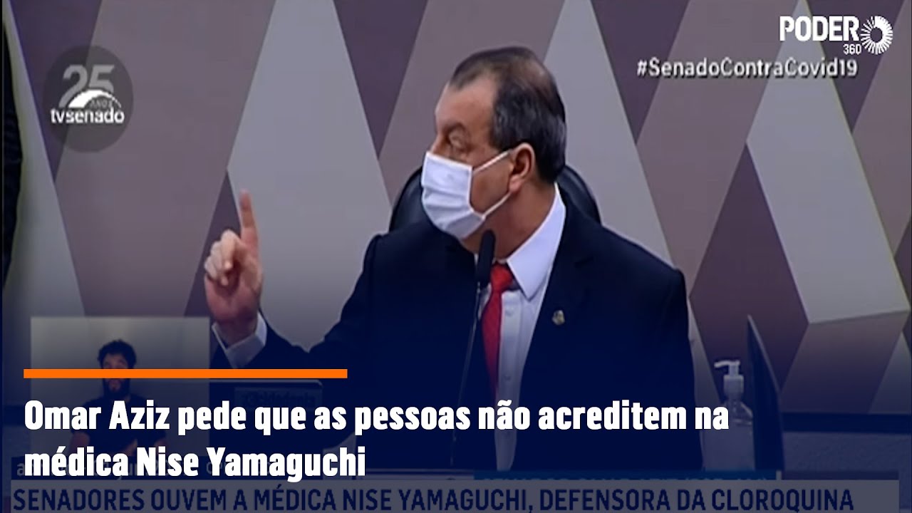 Omar Aziz pede que as pessoas n&atilde;o acreditem na m&eacute;dica Nise Yamaguchi