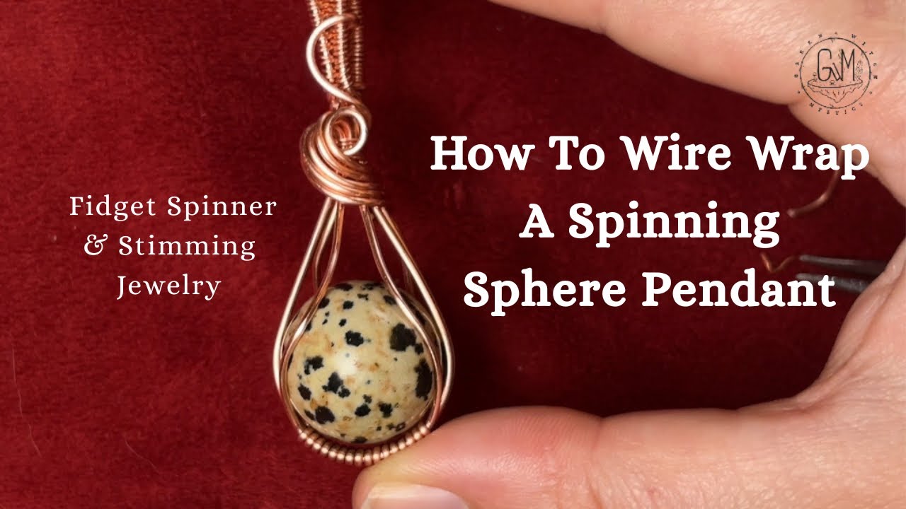 How To Make A Spinning Fidget & Stimming Wire Wrap Pendant