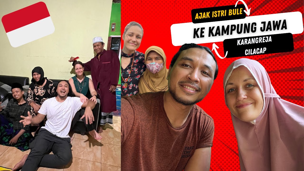 AJAK ISTRI BULE PULANG KAMPUNG KE CILACAP | DAILY LIFE IN A JAVANESE VILLAGE (Karangreja, Cilacap)