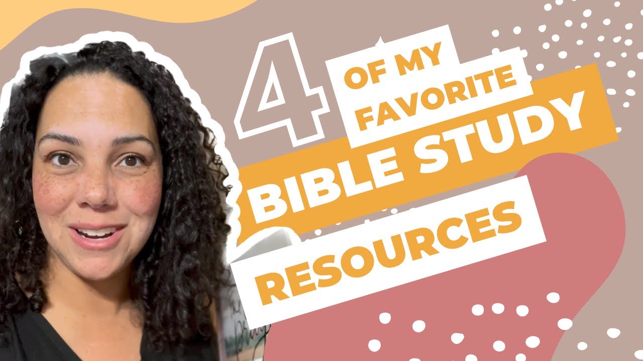 Bible study tips, resources that I use to help me study the Bible