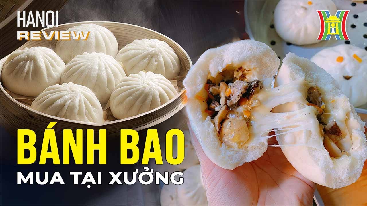 Khám phá xưởng bánh bao bán 3000 chiếc 1 ngày | Hanoi Review
