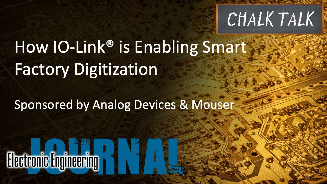 How IO-Link® is Enabling Smart Factory Digitization -- Analog Devices and Mouser Electronics