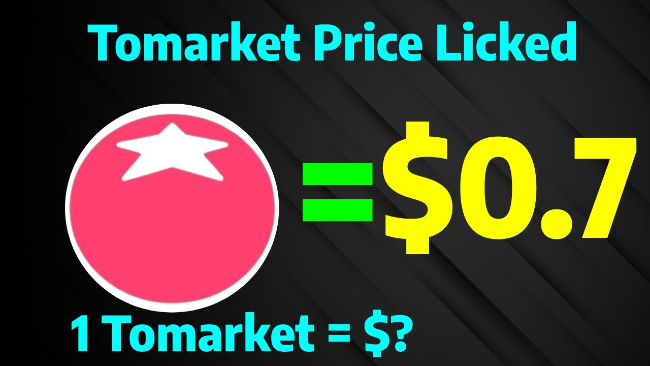 ToMarket Price $0.7 Listing Date (How To Withdraw & Tomarket Airdrop Price Prediction)