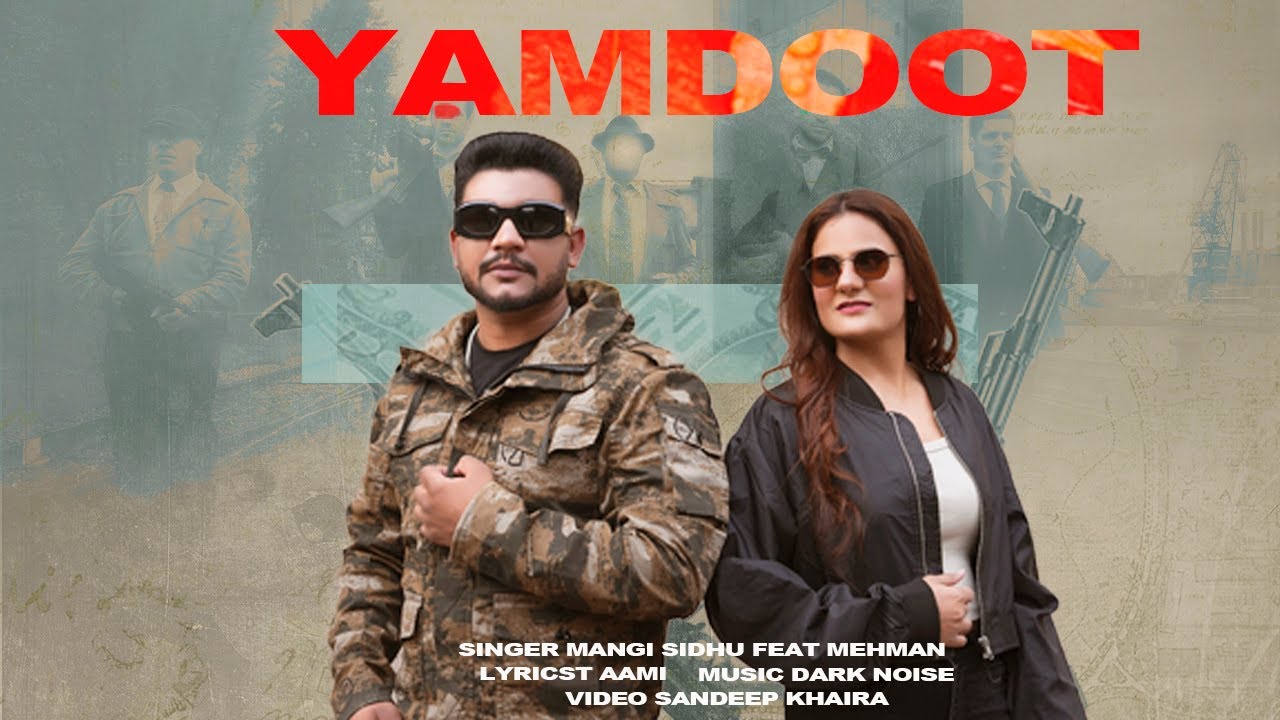 YAMDOOT (OFFICIAL VIDEO ) MANGI SIDHU FT MEHMAN | NEW PUNJABI SONG 2026