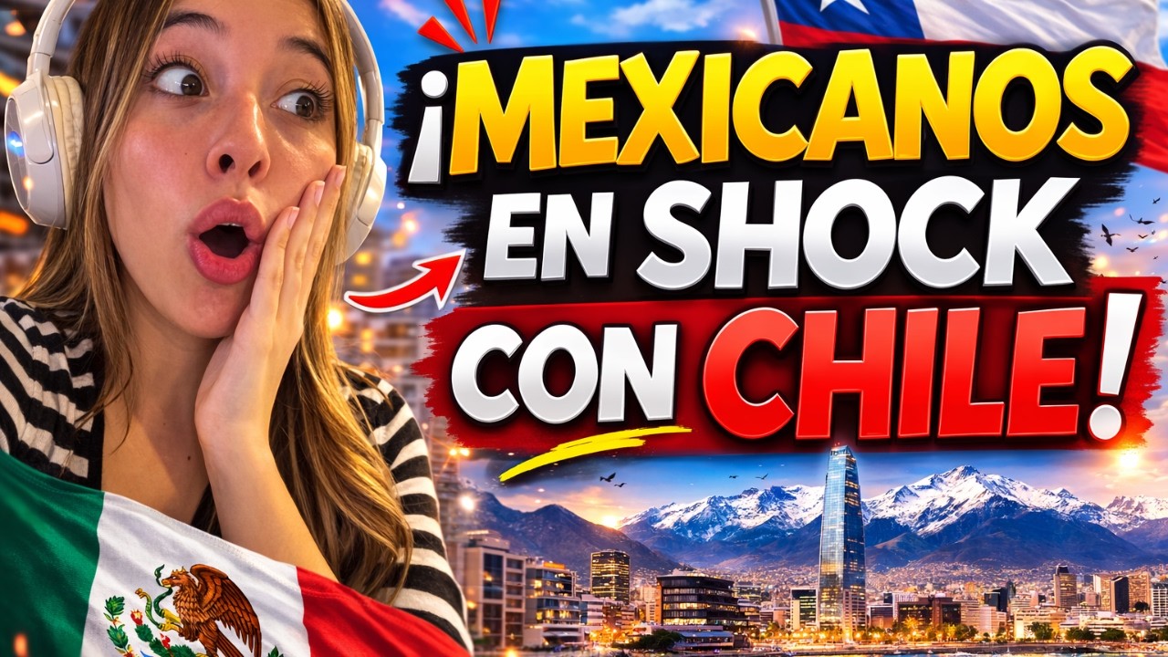 Así Reaccionaron Mexicanos al Conocer Chile… No lo Podían Creer