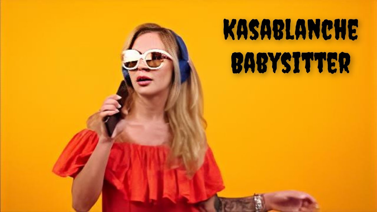 Kasablanche - Babysitter ( Official Video )
