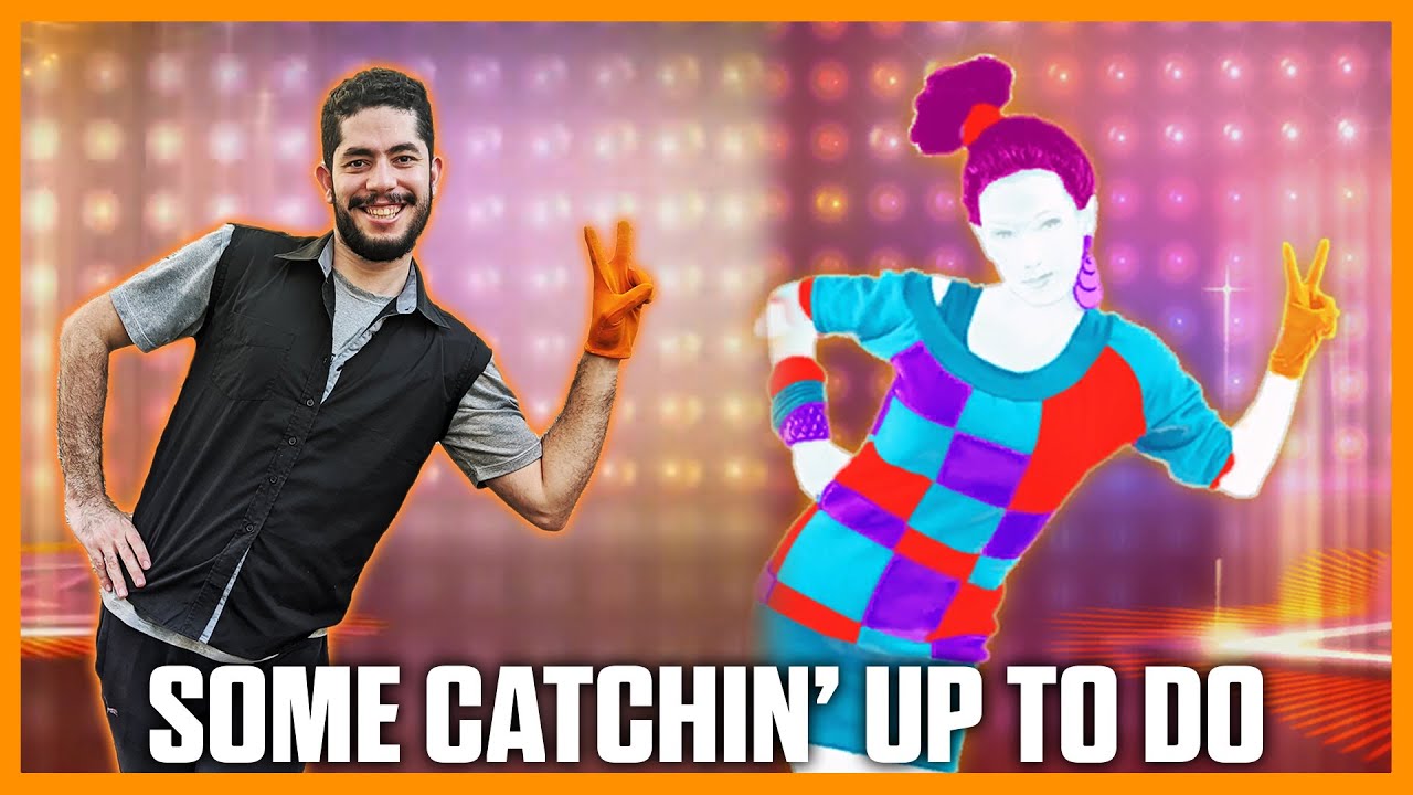 Just Dance 4 - Some Catchin’ Up To Do by Sammy | Gameplay