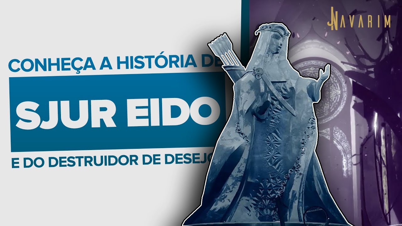 Destiny 2: Sjur Eido, o Destruidor de Desejos e a origem dos Despertos| lore