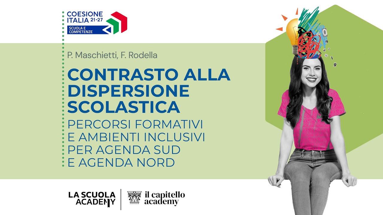 Contrasto alla dispersione: percorsi formativi e ambienti inclusivi per Agenda Sud e Agenda Nord