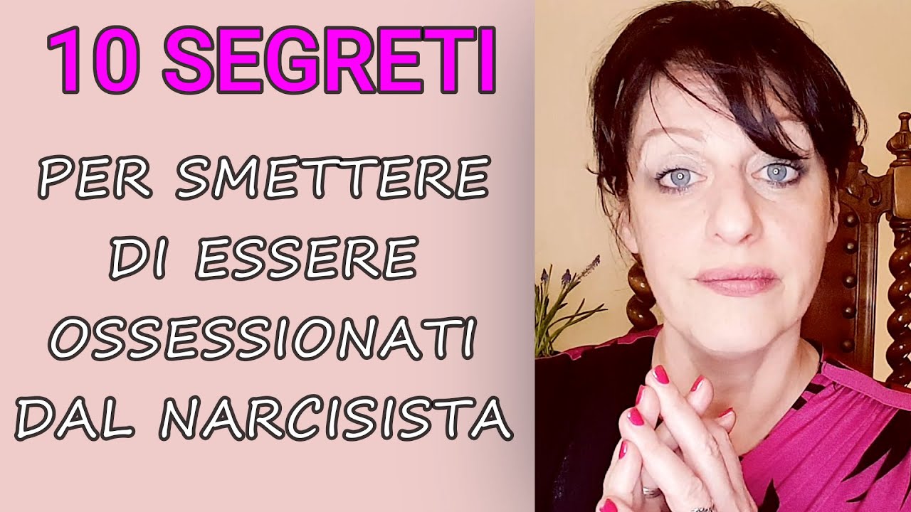 10 SEGRETI PER SMETTERE DI ESSERE OSSESSIONATI DAL NARCISISTA