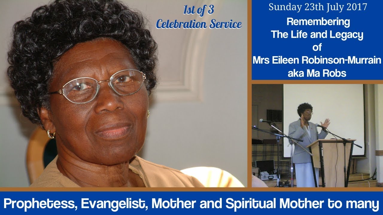 Remembering The Life and Legacy of Prophetess Eileen Robinson-Murrain aka Ma Robs
