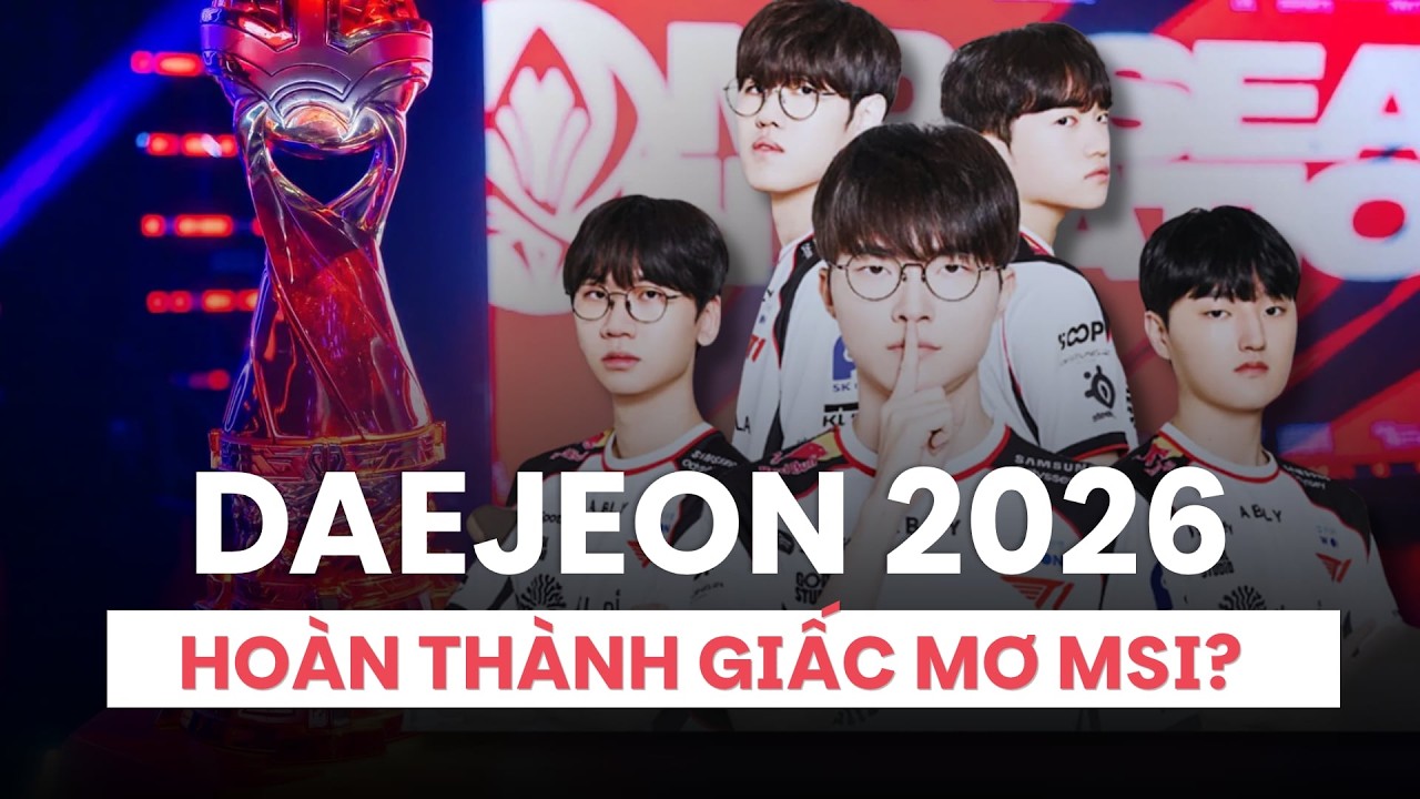 T1 LẦN THỨ 5 LI&Ecirc;N TIẾP G&Oacute;P MẶT TẠI MSI - DAEJEON C&Oacute; PHẢI NƠI HO&Agrave;N TH&Agrave;NH MỘNG LỚN?