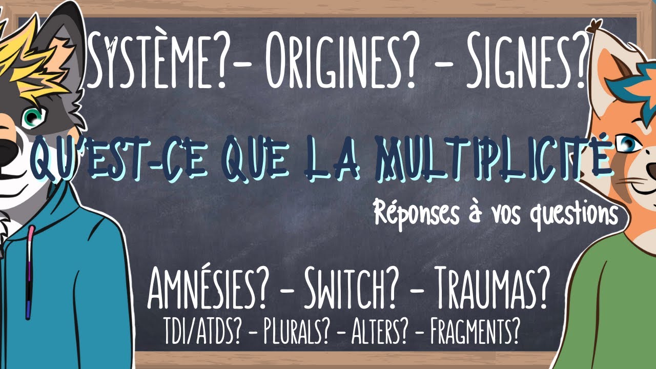 Qu'est-ce que la multiplicité? + TDI/ATDS + Exemples