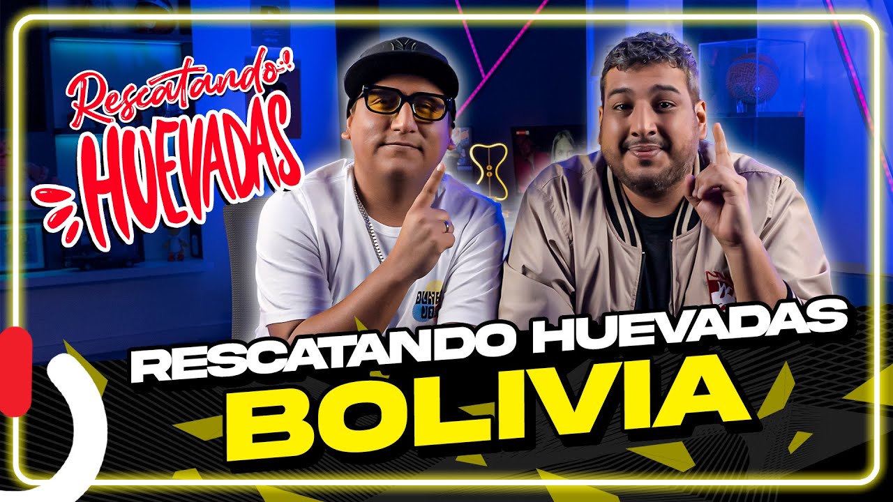 RESCATANDO HUEVADAS - EP12 BOLIVIA