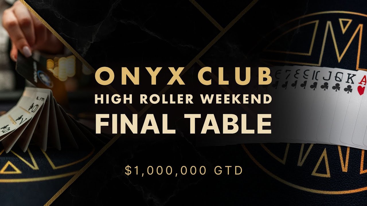 Watch Live: $10,400 Onyx High Roller Final Table | 138 Entries, $315,000 for 1st!