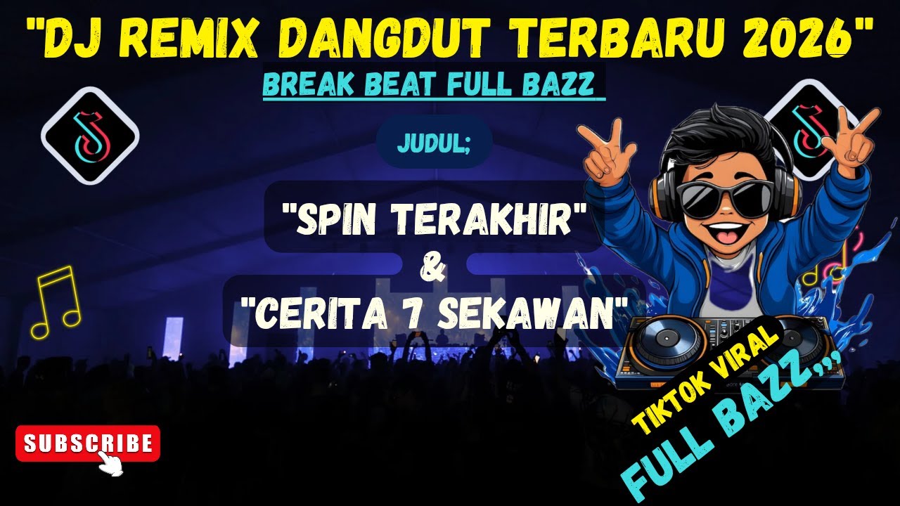 DJ Remix Dangdut Break Beat Viral TikTok ( FULL BAZZ ) || SPIN TERAKHIR 🎵 7 SEKAWAN