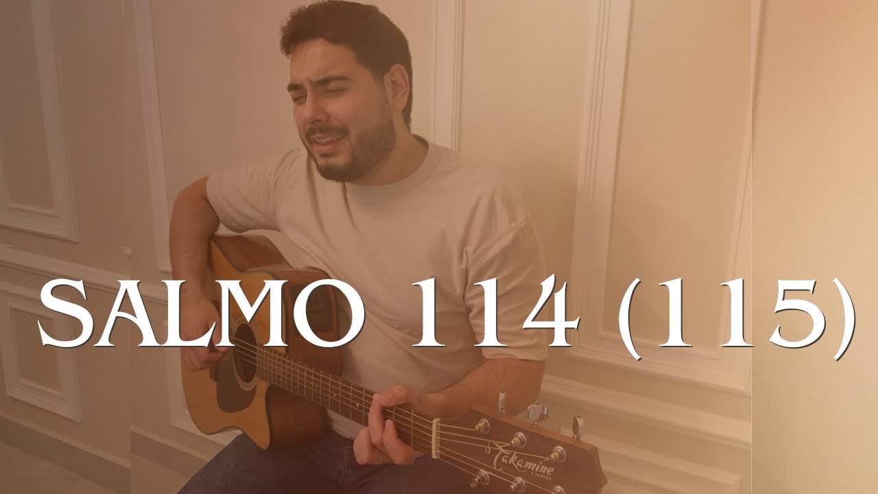 SALMO 114 (115) I Andarei na presença de Deus, junto a Ele na terra dos vivos I 24º Tempo Comum